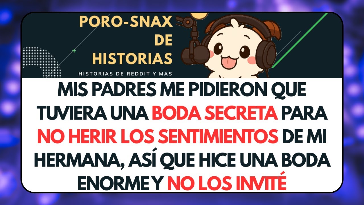 Mis Padres me Pidieron que Tuviera una Boda Secreta Para no HERIR los... Historias de Reddit