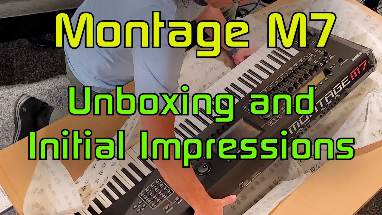 The Yamaha Montage M7: Unboxing and Initial Impressions