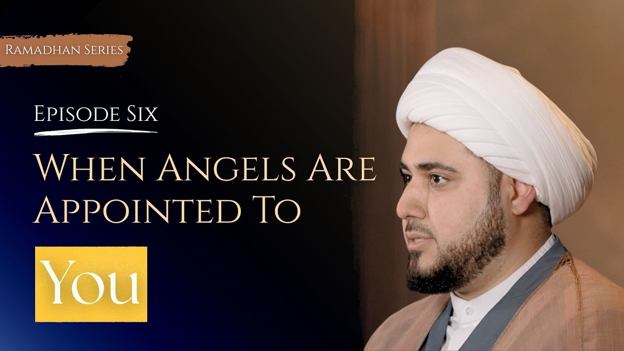 When Angels Are Appointed To You | Mala'ikah Ep. 6 | Ramadhan 2026 | Shaykh Mahdi Rastani