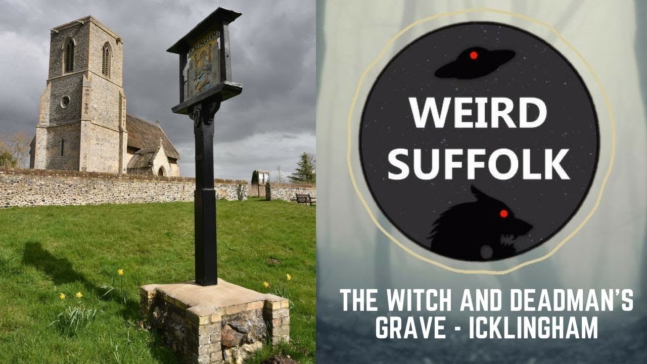 Weird Suffolk: The witch and Deadman's Grave, Icklingham