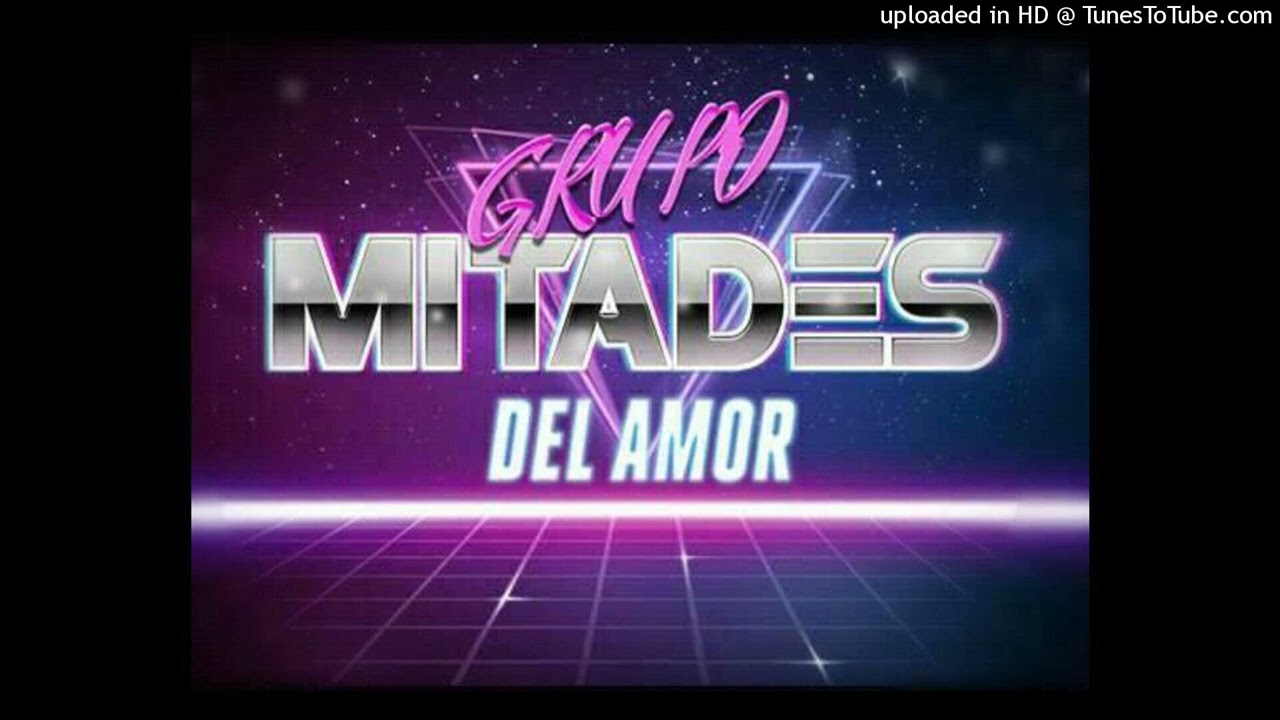 GRACIAS A MIS PADRES GRUPO MITADES DEL AMOR