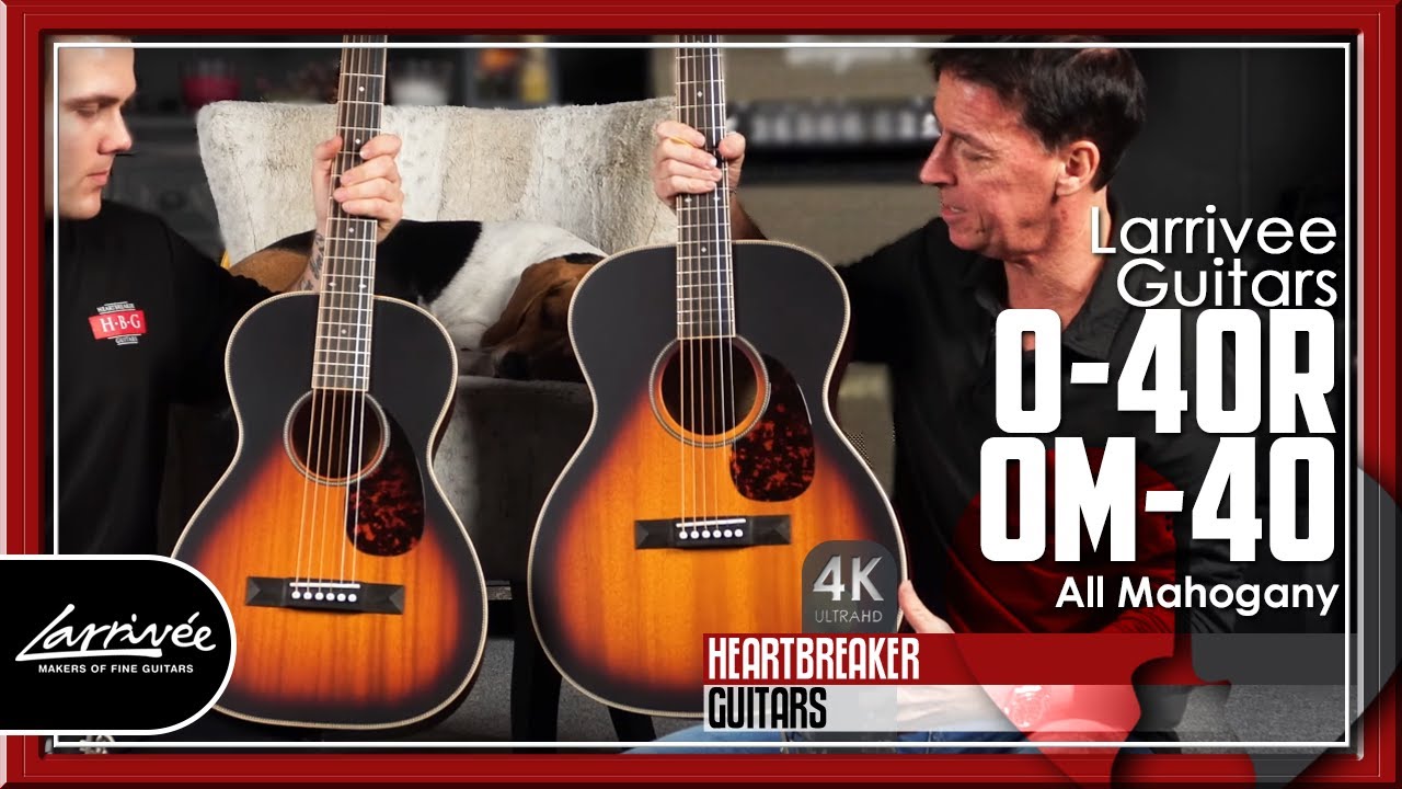 Larrivee Guitars - O-40 and OM-40 All Mahogany Head to Head on the Heartbreaker Stage | 4K Video