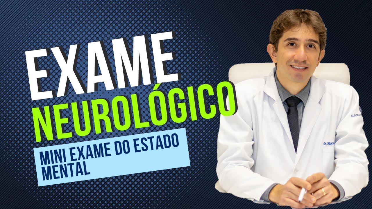 EXAME NEUROLÓICO - Mini Exame do Estado Mental