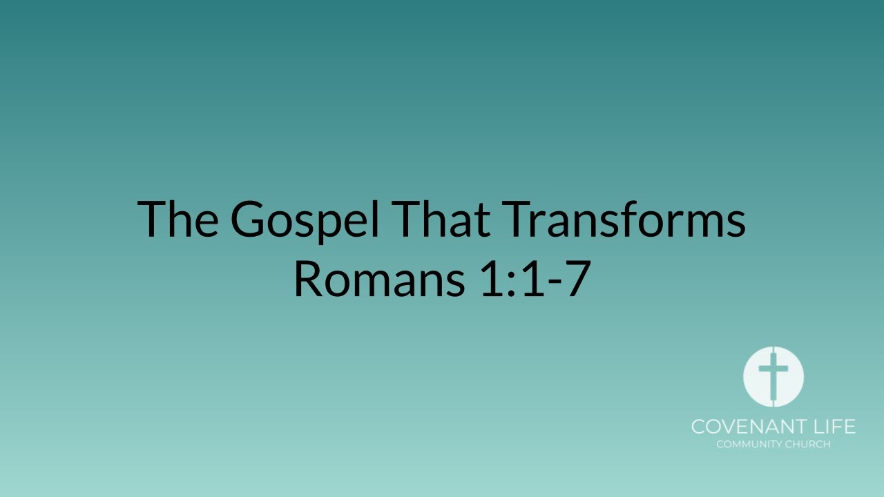 The Gospel That Transforms