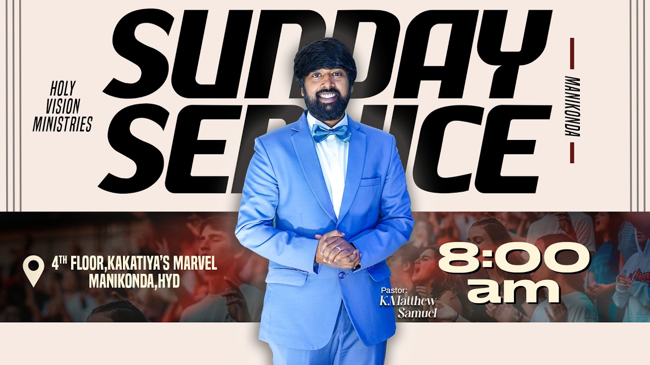 HVM CHURCH MANIKONDA - SUNDAY FIRST SERVICE -  Ps. K. Matthew Samuel - 15-03-2026
