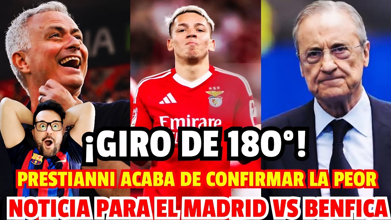 ÚLTIMA HORA ¡GIRO DE 18O°! PRESTIANNI CONFIRMA ESTA TERRIBLE NOTICIA PARA EL MADRID VS BENFICA! 💥😱