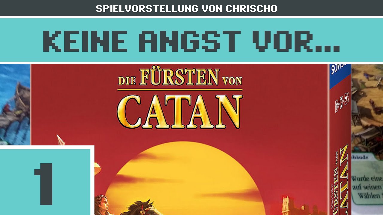 Keine Angst vor DIE F&Uuml;RSTEN VON CATAN &Uuml;berblick
