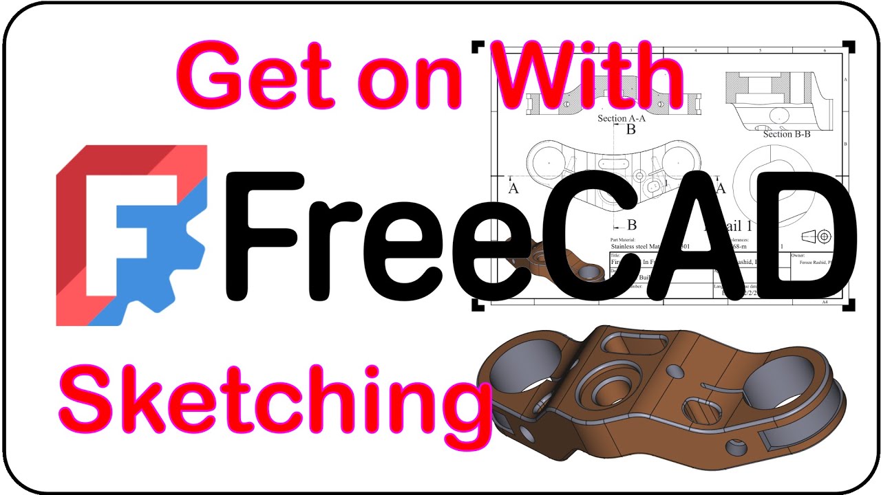 Free 3D Modeling Software: Get on With FreeCAD | Sketching