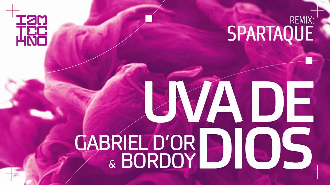 Gabriel D'Or & Bordoy - Uva De Dios (Original Mix)