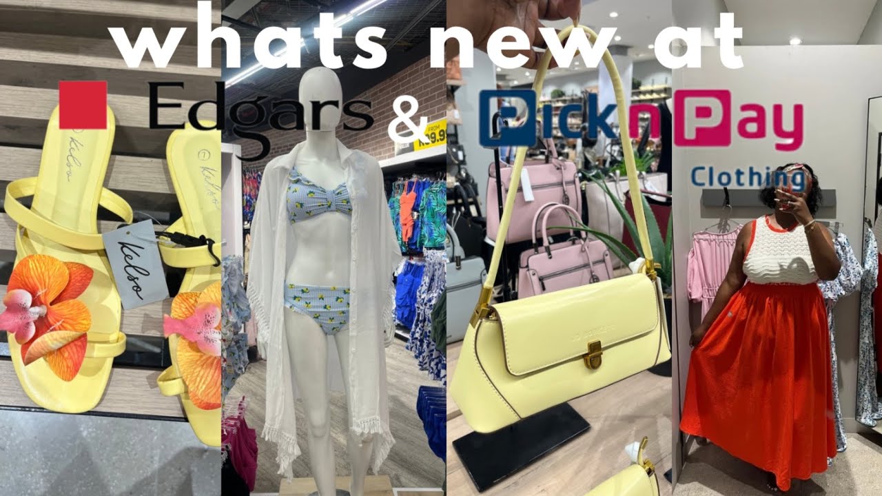 What’s new at Edgar’s and Pick ‘n Pay clothing | Summer 2025 | latest summer trends |Bekkie Mohlala 