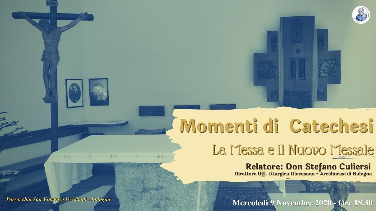 Momenti di Catechesi - La Messa e Il Nuovo Messale - Momento Catechetico