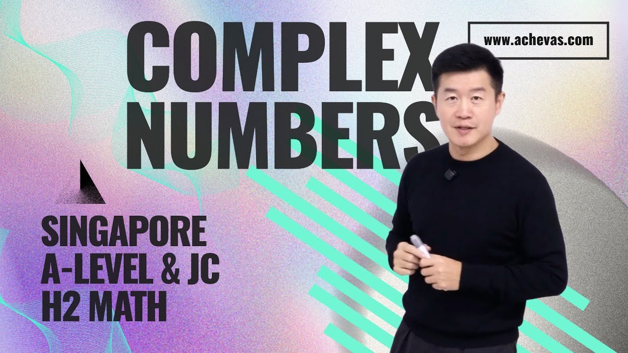 Complex Numbers | A-Level & Junior College (JC) H2 Math Tuition | Singapore