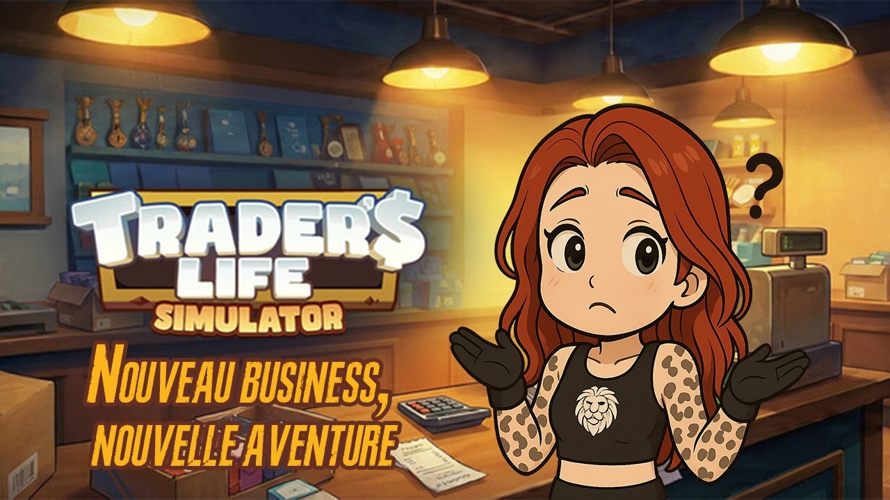 💵 Nouveau business, nouvelle aventure sur Trader Life (Démo)