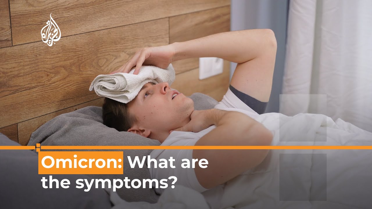 COVID variant Omicron: What are the main symptoms? | Al Jazeera Newsfeed
