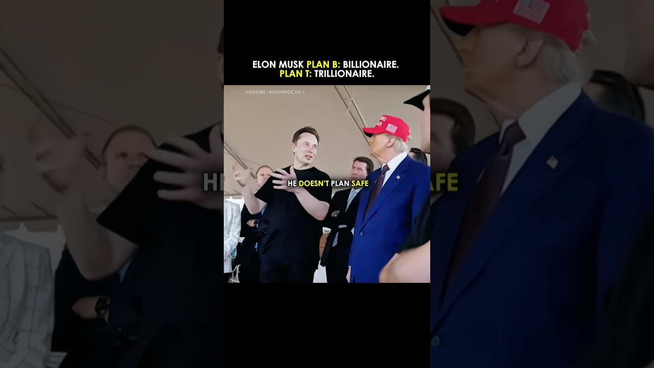 Elon Musk Plan B: Billionaire Plan T: Trillionaire 🔥