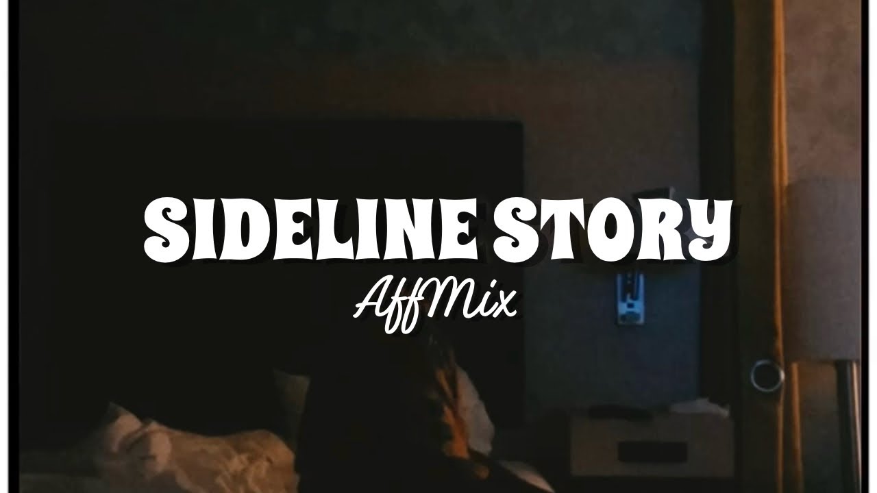 Sideline Story (AffMix)