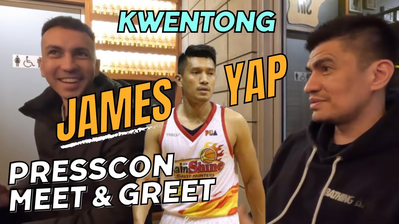 KWENTONG JAMES YAP | BASKETBALL CLINIC | PRESSCON | MEET & GREET