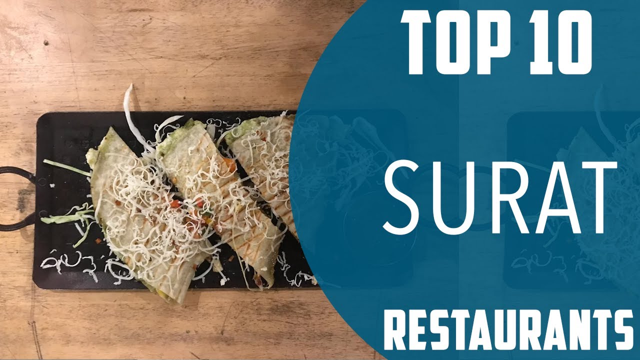 Top 10 Best Restaurants to Visit in Surat | India - English