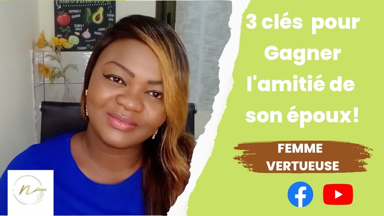 COMMENT  devenir la meilleure AMIE de son Époux? (Partie 1)
