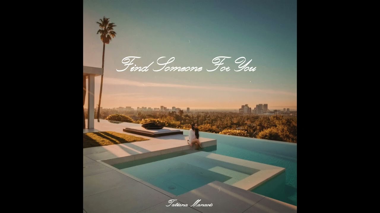 Find Someone For You (Official Audio) | Tatiana Manaois
