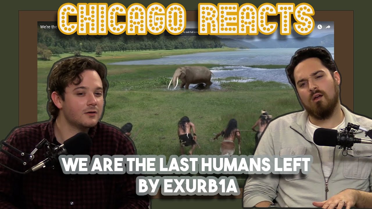We are the last humans left by Exurb1a