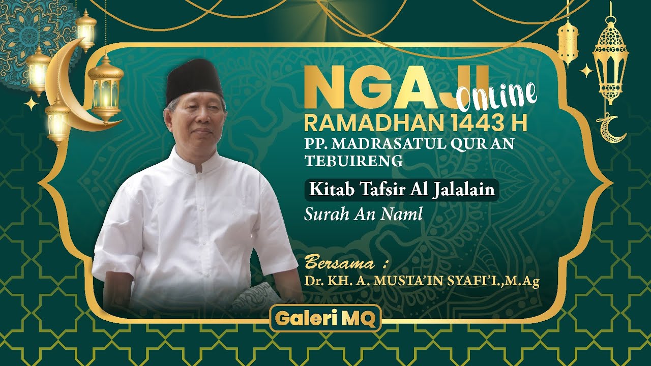 #02 LIVE PENGAJIAN KITAB TAFSIR JALALAIN - SURAH AN - NAML | Oleh Dr. KH. A. MUSTA'IN SYAFI'I 1443 H
