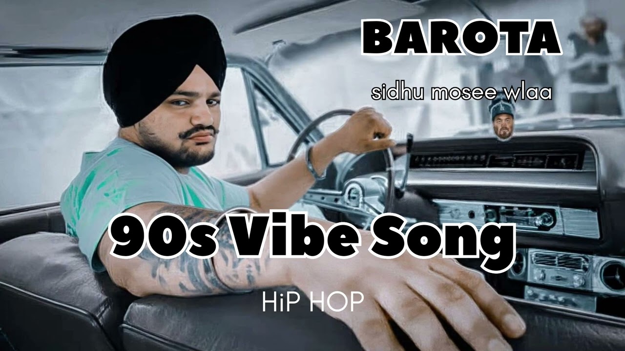 BAROTA (MUSIC VIDEO) SIDHU MOOSE WALA | THE KIDD | LATEST PUNJABI SONGS 2025 90S STYLE 