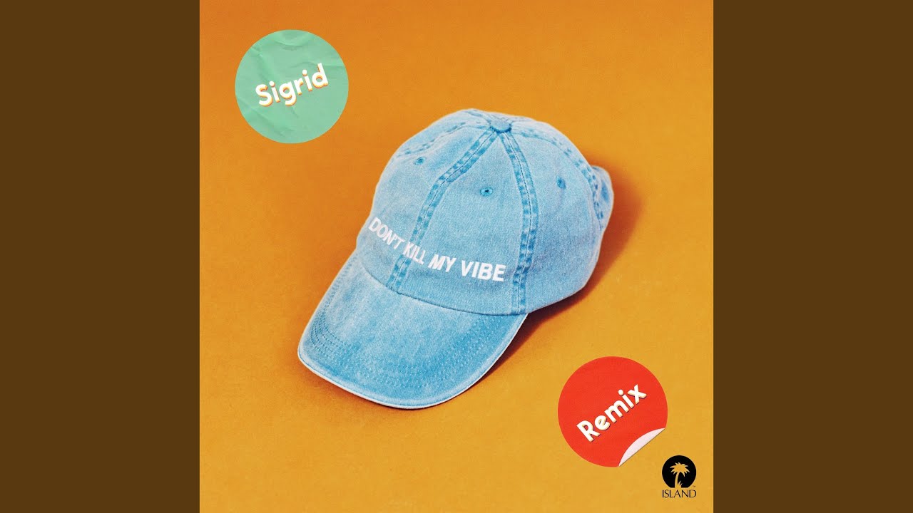 Don't Kill My Vibe (Gryffin Remix)