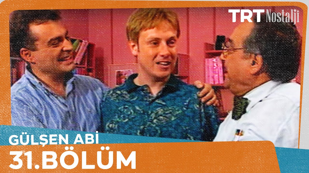 Gülşen Abi 31. Bölüm