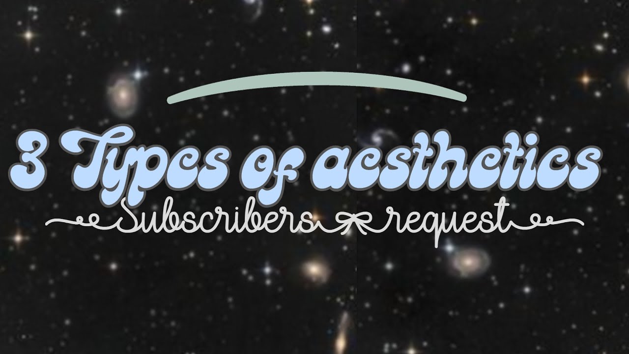 ✔ 3 TYPES OF AESTHETIC! | SUBSCRIBERS REQUEST | ~♡