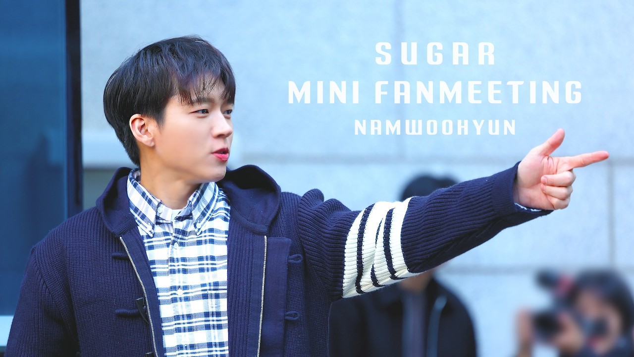 [4K] 260221 슈가 - '미니팬미팅' 남우현 직캠 | WOOHYUN FANCAM