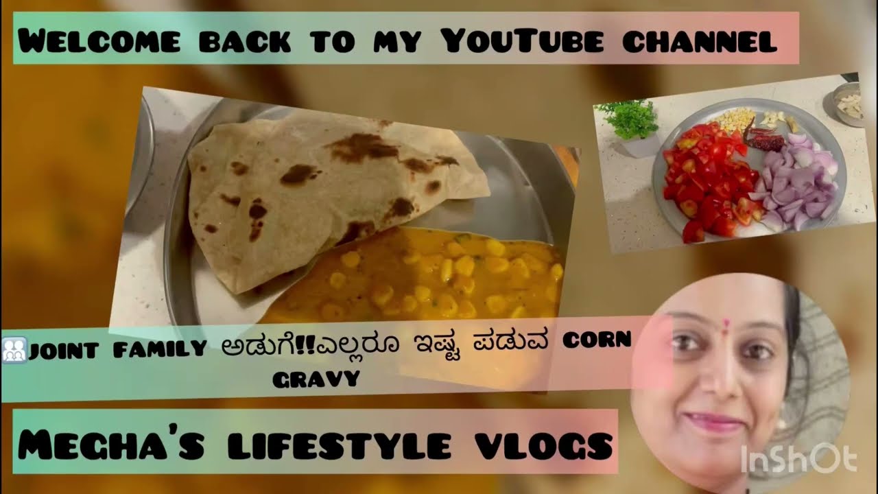 🧑‍🧑‍🧒‍🧒joint family ಅಡುಗೆ !!corn gravy recipe ನಮ್ಮ ಮನೆಯಲ್ಲಿ ಎಲ್ಲರಿಗೂ ಇಷ್ಟ ಆಗೋ dinner menu 