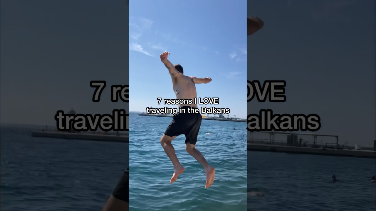 7 reasons I love the Balkans #shorts