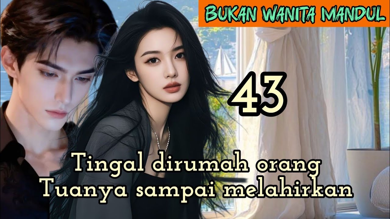 Part:43 Tingal dirumah orang Tuanya sampai melahirkan.