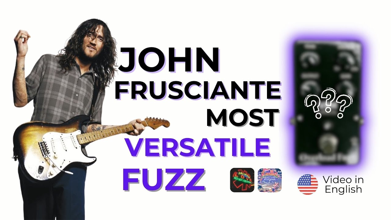 John Frusciante’s Secret Weapon | OVERLOAD FUZZ