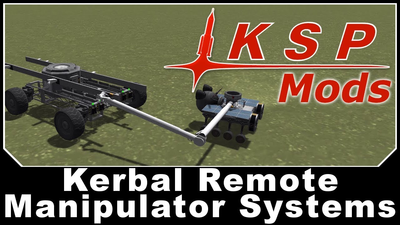 KSP Mods - Kerbal Remote Manipulator Systems