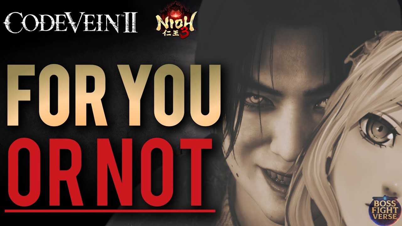 Nioh 3 vs Code Vein 2 - This is NOT for You
