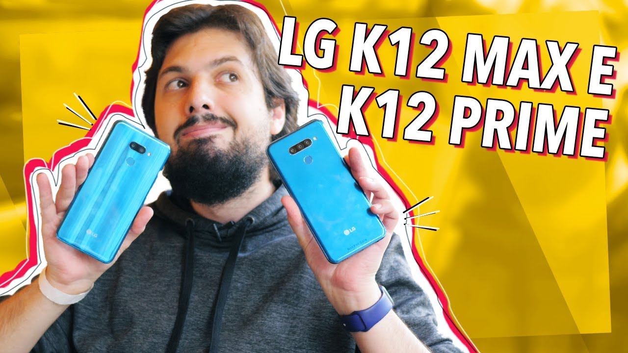 OS NOVOS LG K12 MAX E K12 PRIME! (HANDS ON)