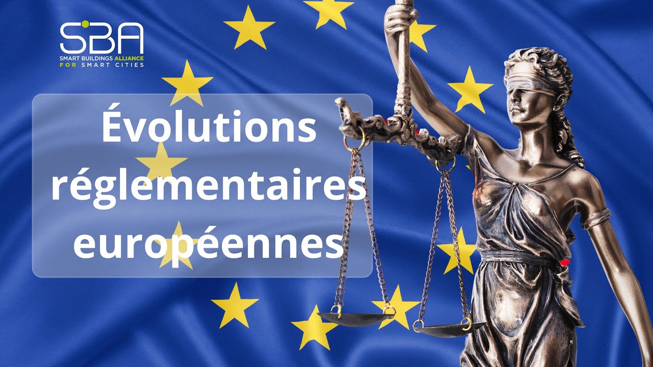 Évolutions réglementaires européennes dans le secteur du bâtiment intelligent