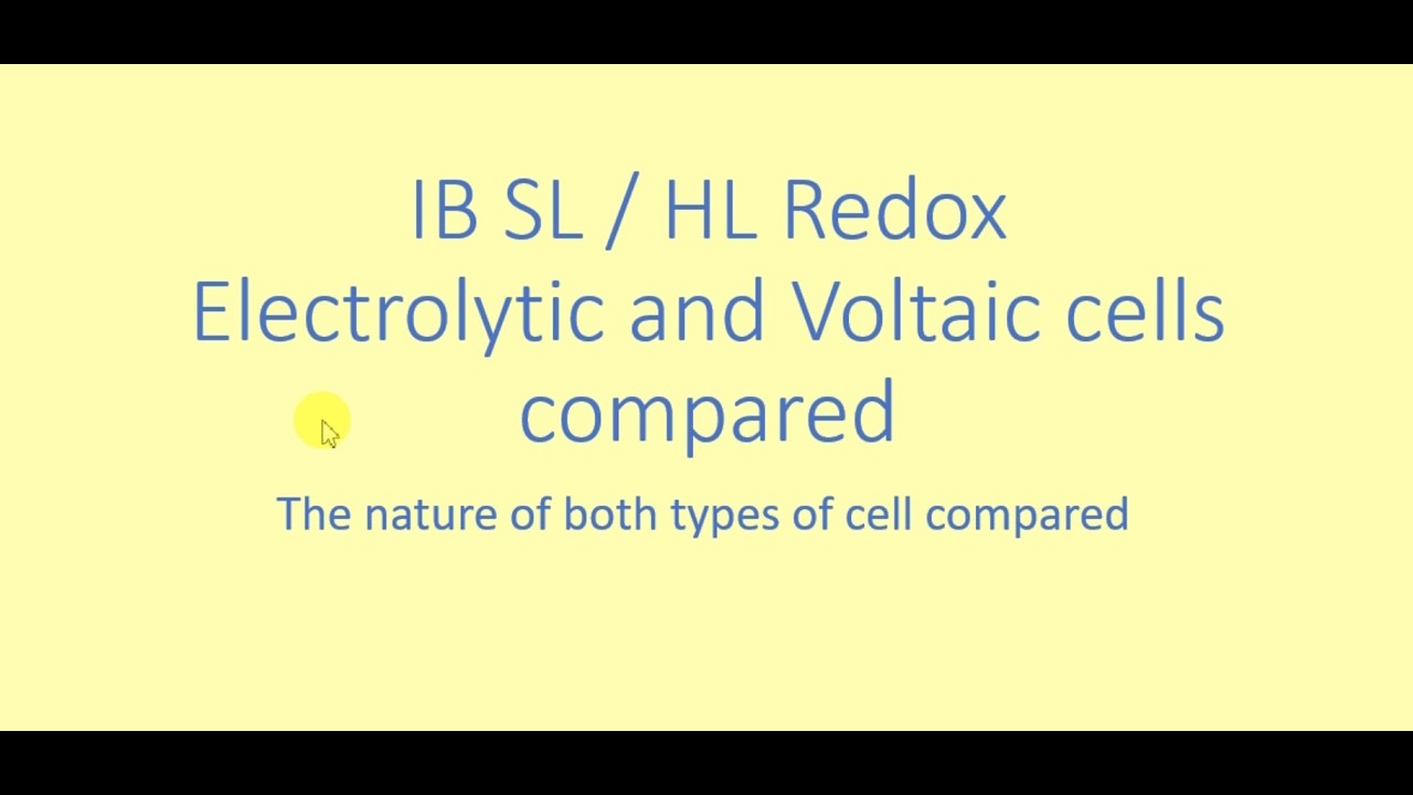 IB SL/HL Redox Electrolytic and Voltaic Cells compared