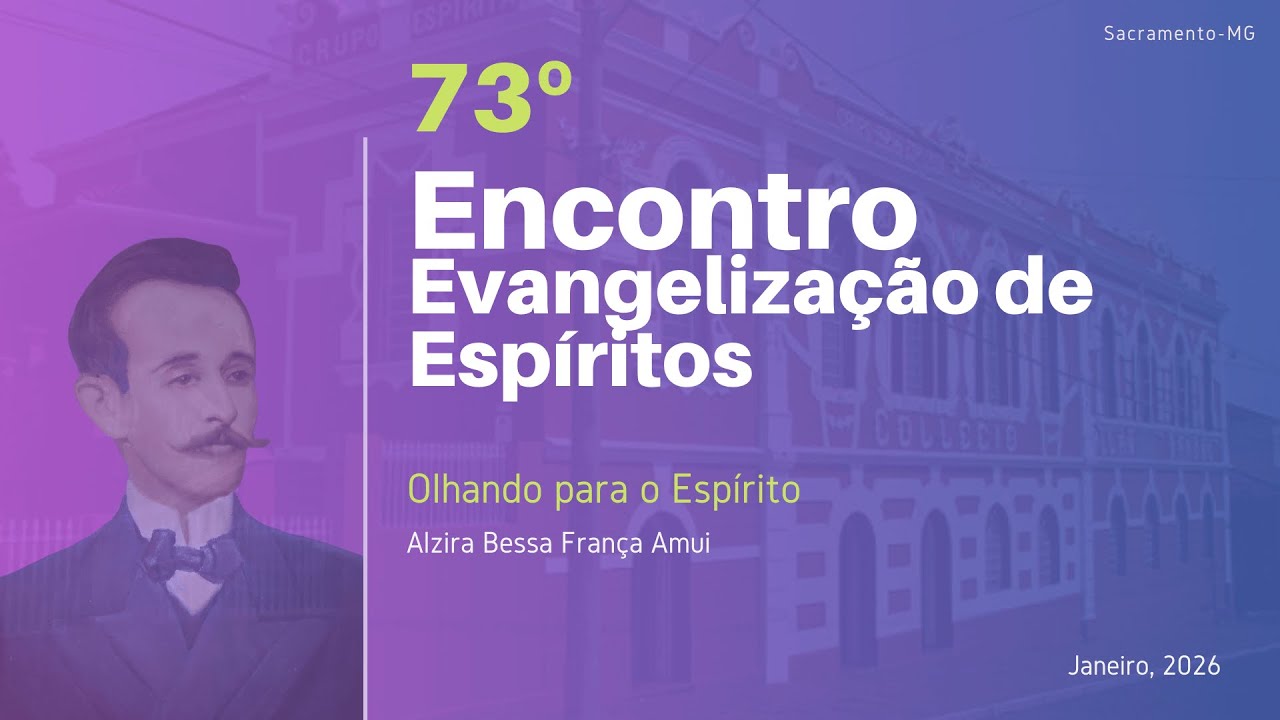 Olhando para o Espírito - Alzira Bessa (73º Encontro)