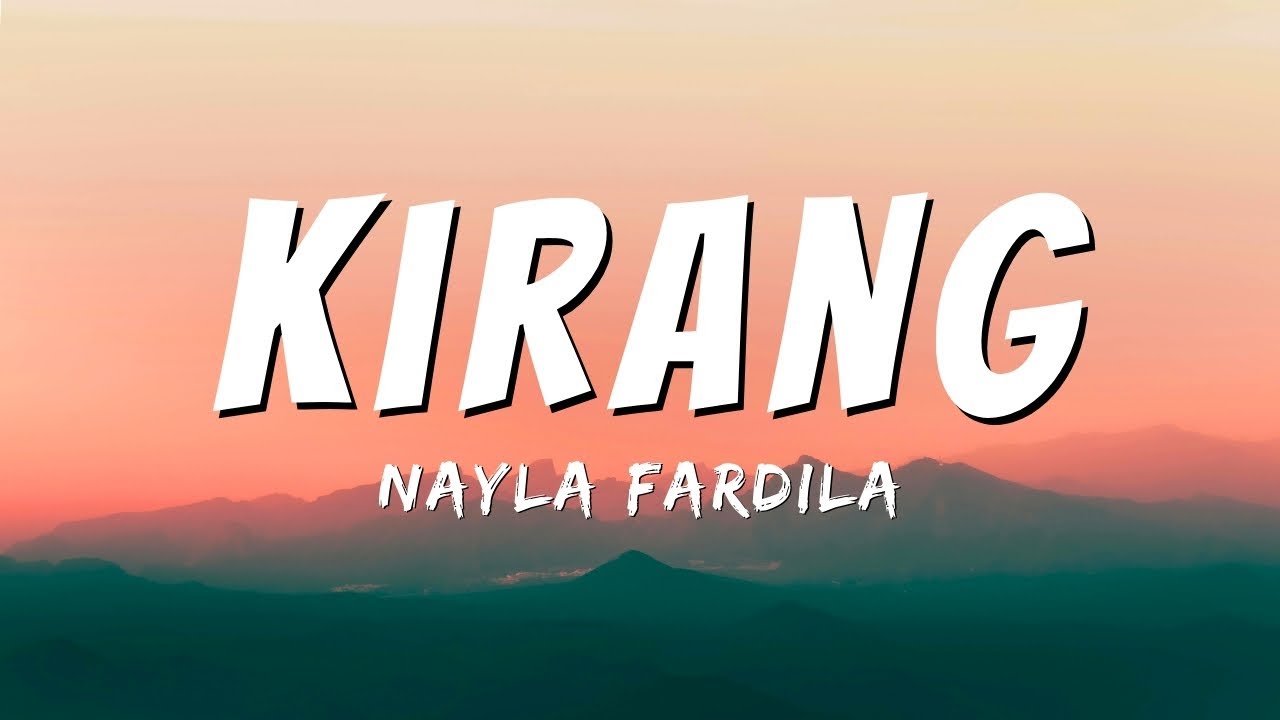 Kirang - Nayla Fardila (Official Music Video Lyric)