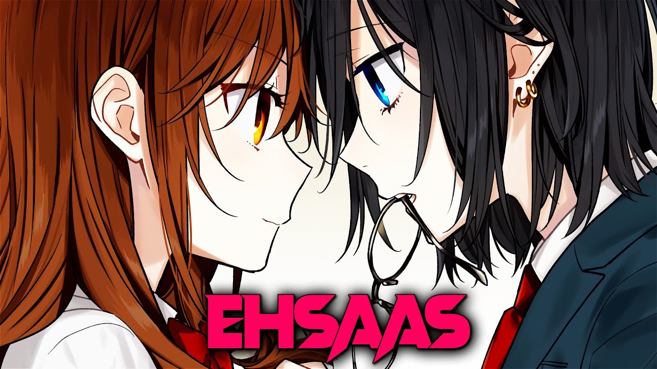 Horimiya「AMV/EDIT」Ehsaas | The Hunter