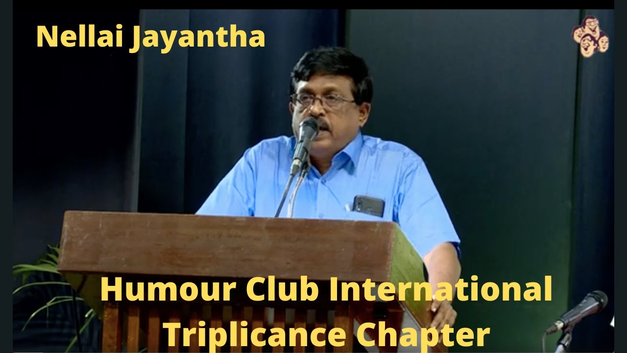 Nellai Jayantha - Speech l Humour Club International TriplicanceChapter l 6th March, 2022