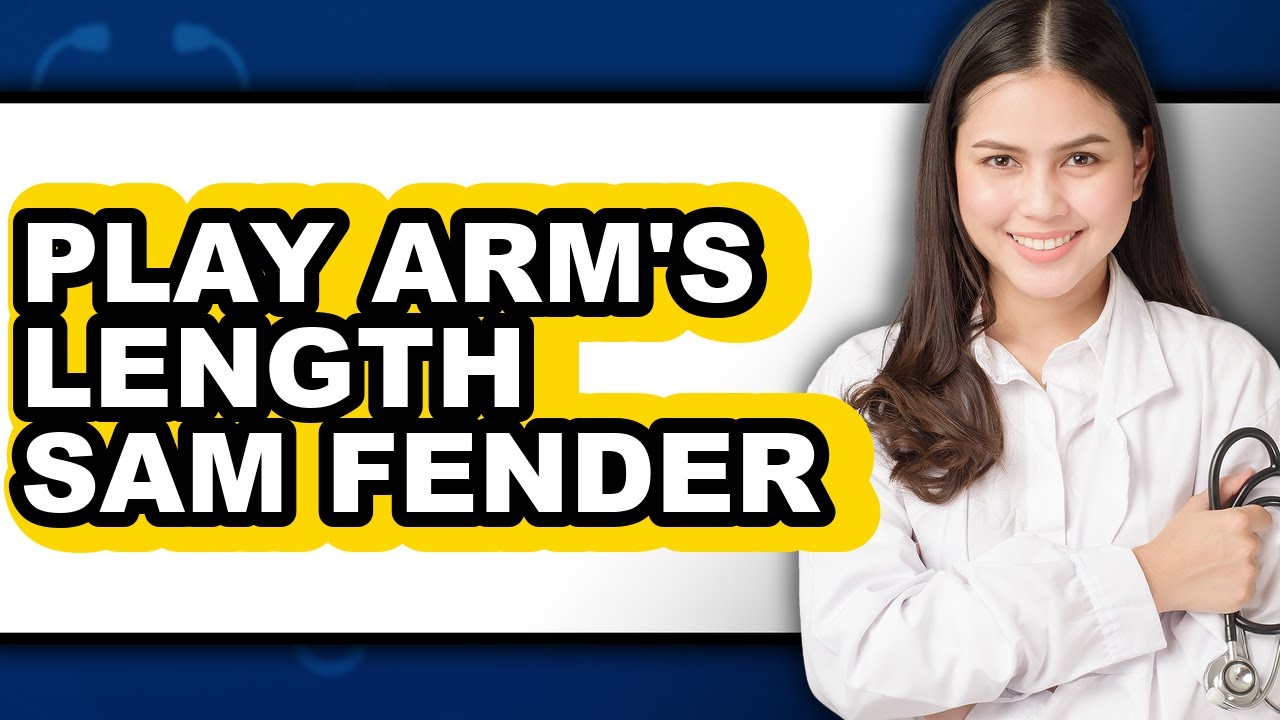 How to Play Arm's Length Sam Fender: Full Guide