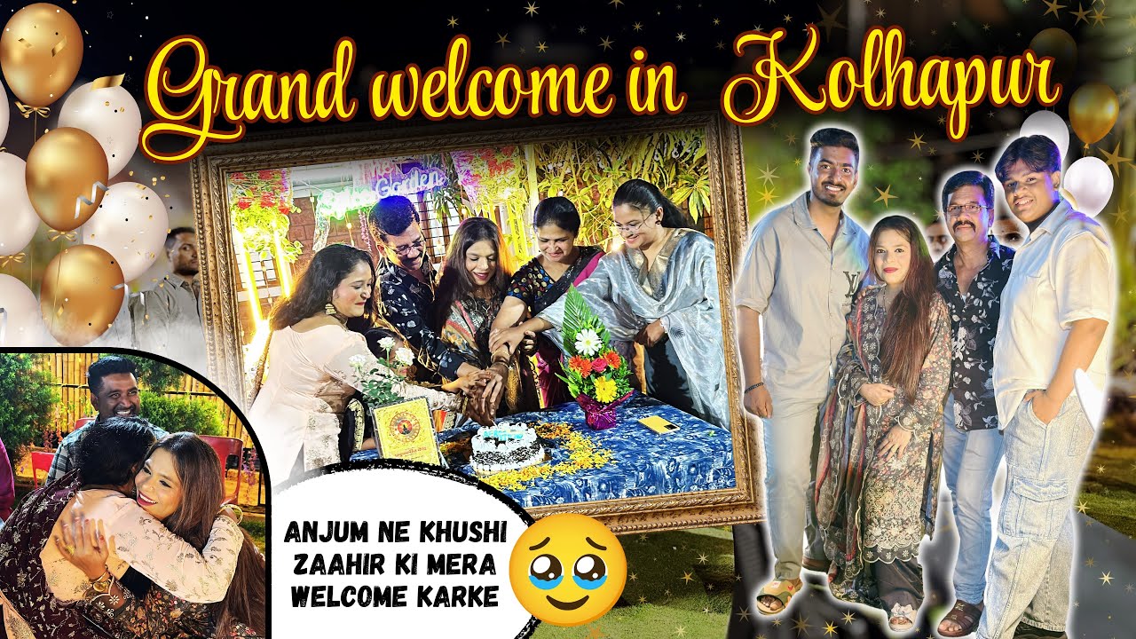 Kolhapur Walo Ne Kiye Mere Family Ka Grand Welcome💐 | Anjum Ne Khushi Zaahir Ki Mera Welcome Karke 🥹