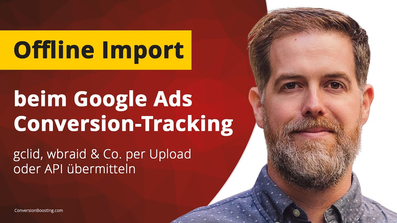 Offline Conversion Import bei Google Ads - gclid &uuml;bermitteln f&uuml;r zuverl&auml;ssigeres Conversion-Tracking