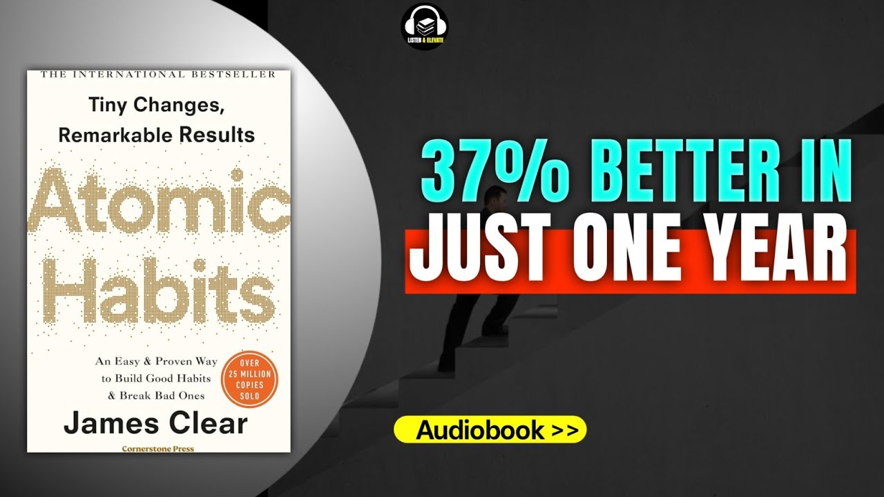 Atomic Habits Audiobook Summary | The 1% Rule That Changes Everything