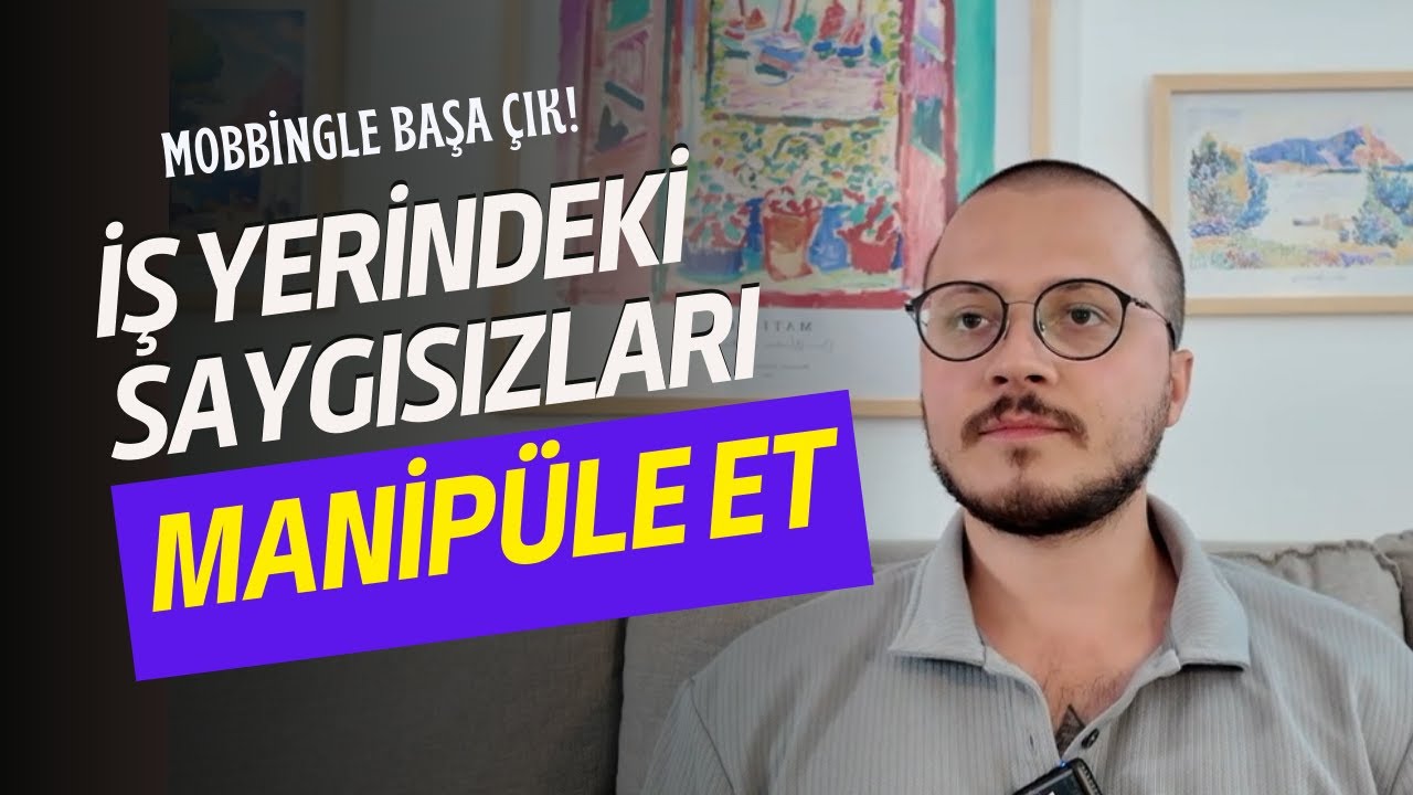 İŞ YERİNDE SENİ EZMEYE &Ccedil;ALIŞANLARLA BAŞA &Ccedil;IK! (Mobbing)