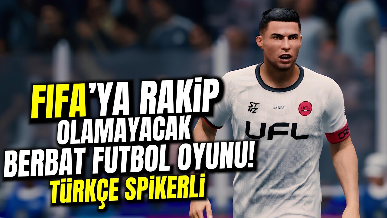 TÜRKÇE SPİKERLİ FUTBOL OYUNU AMA ÇOK KÖTÜ: UFL (AÇIK BETA)